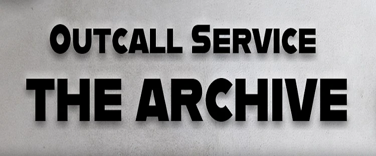 Outcall Service THE ARCHIVE
