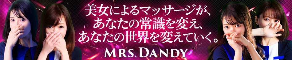 Mrs.Dandy Roppongi